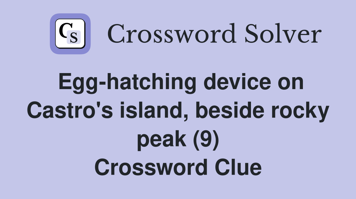 Egg hatching device on Castro s island beside rocky peak (9